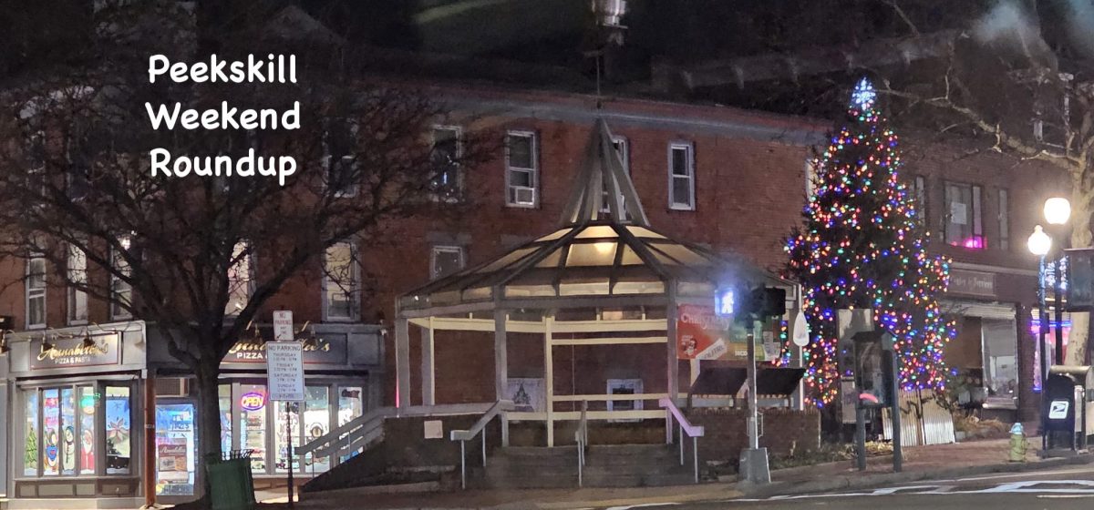 A full Festive Guide to this weeks Peekskill Weekend Roundup