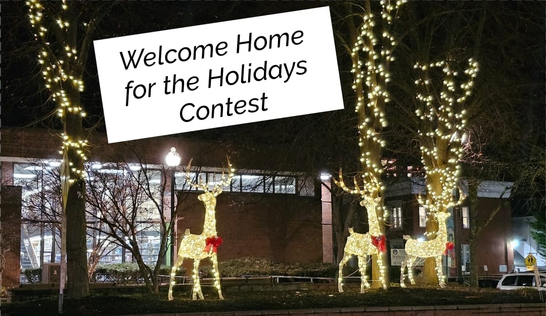 Enter the “Welcome Home for the Holidays decorating contest