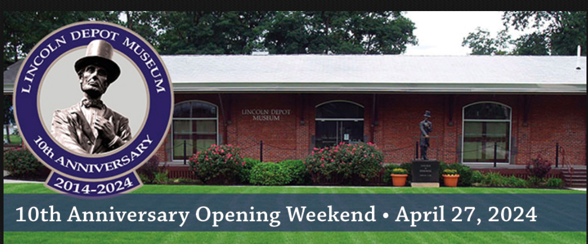10th anniversary opening weekend at the Lincoln Depot Museum
