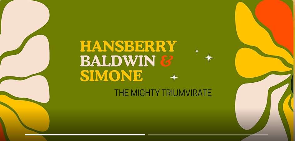 The Mighty Triumvirate: Baldwin, Hansberry, and Simone at Croton Free Library