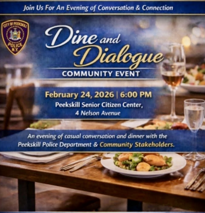 Dine and Dialogue is hosted by the Peekskill Police Department on Feb. 24 at the Senior Citizen Center. (City of Peekskill Police Department)