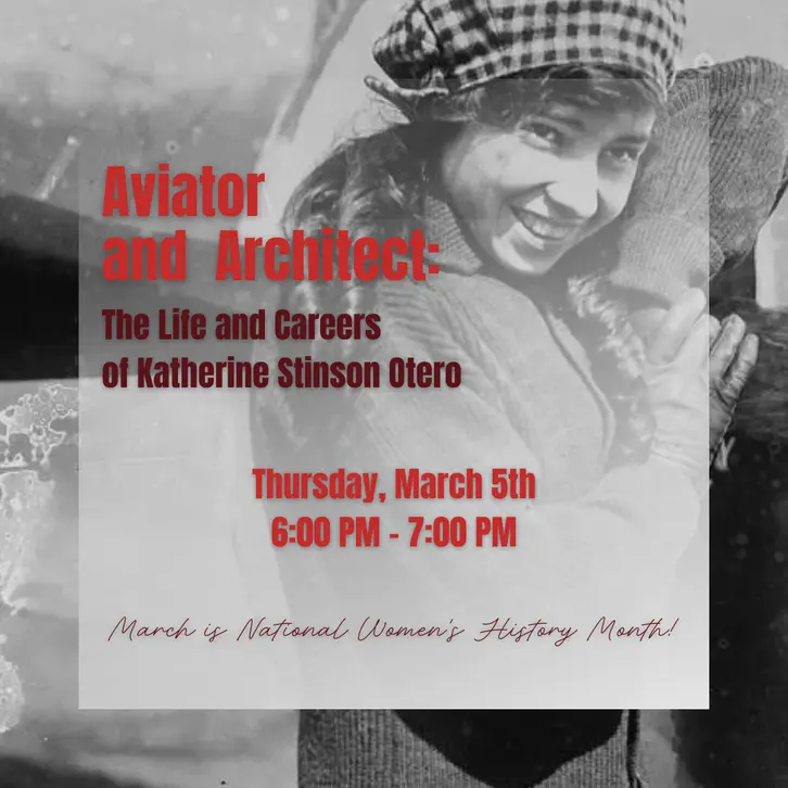 “Aviator and Architect: The Life and Careers of Katherine Stinson Otero is scheduled for March 5 at 6 p.m. at Hendrick Hudson Free Library. (Hendrick Hudson Free Library)]
