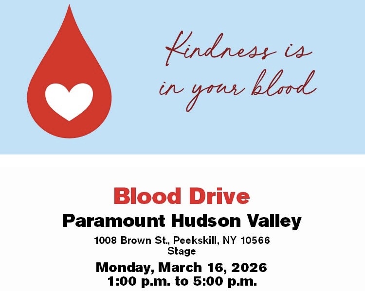 “Kindness Is in Your Blood” blood drive scheduled for March 16 at the Paramount Hudson Valley Theater in Peekskill. (Paramount Hudson Valley Theater)